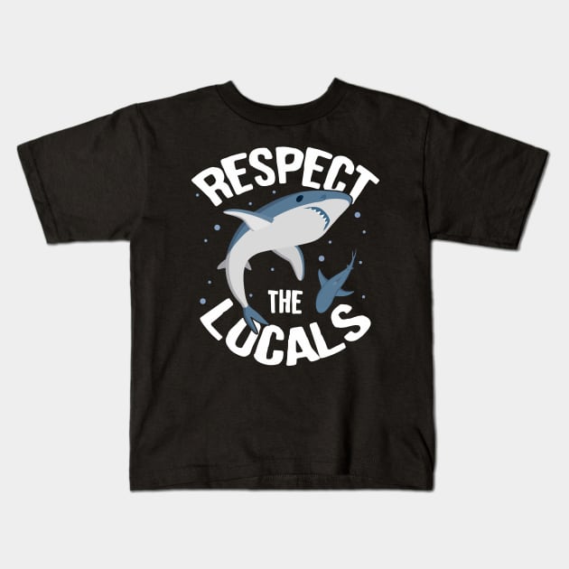 Sharks: Respect The Locals Kids T-Shirt by Psitta